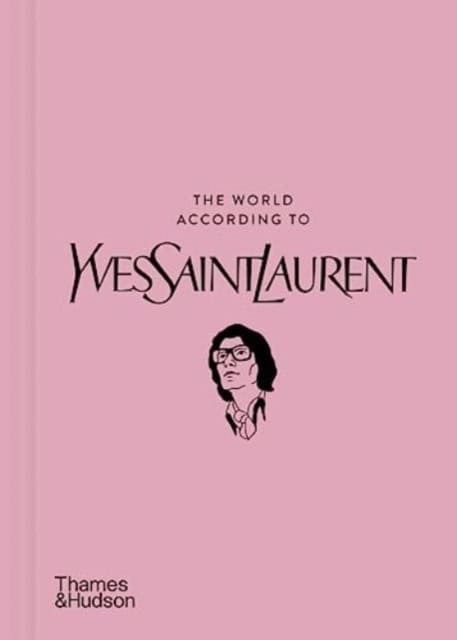 Napias, Jean-Christophe | The World According to Yves Saint Laurent