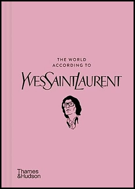 Napias, Jean-Christophe | The World According to Yves Saint Laurent