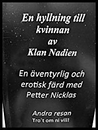 Nadien, Klan | En hyllning till kvinnan och en äventyrlig erotisk resa med Petter Nicklas, andra resan.