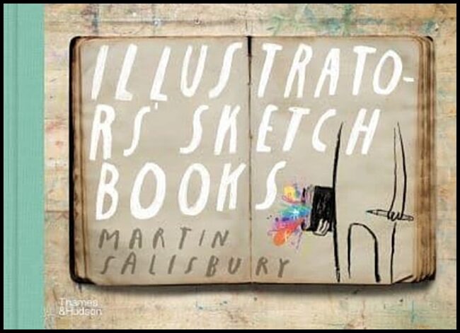 Salisbury, Martin | Illustrators' Sketchbooks