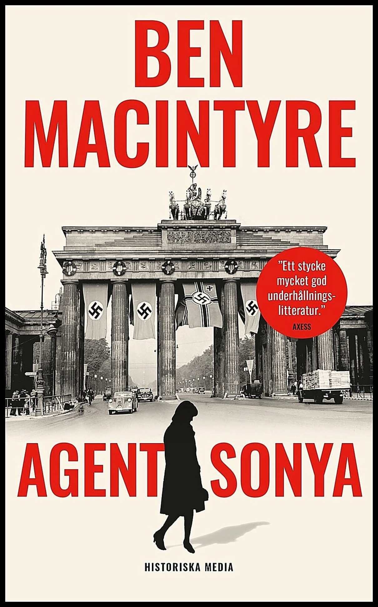 Macintyre, Ben | Agent Sonya : Älskarinna, mamma, soldat, spion