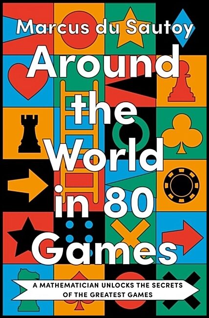 du Sautoy, Marcus | Around the World in 80 Games