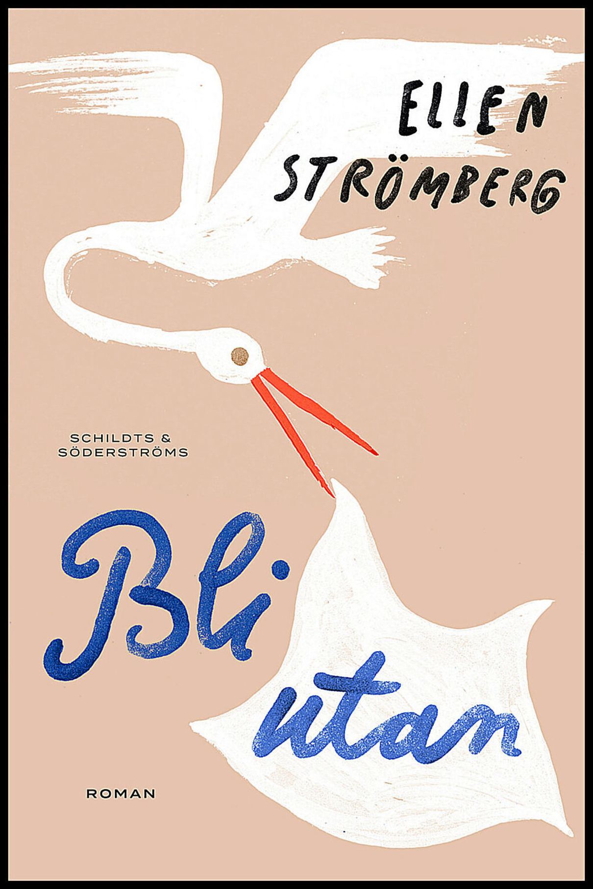 Strömberg, Ellen | Bli utan