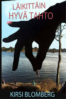 Blomberg, Kirsi | Läikittäin Hyvä Tahto