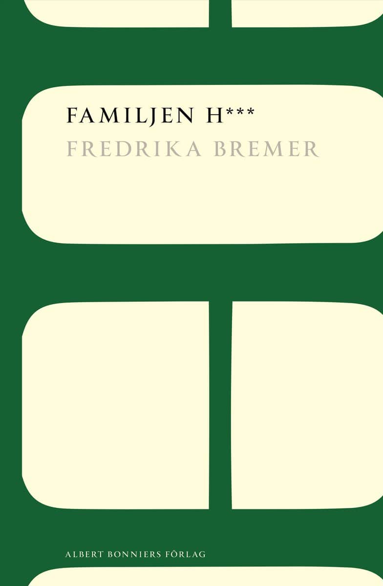Bremer, Fredrika | Familjen H***