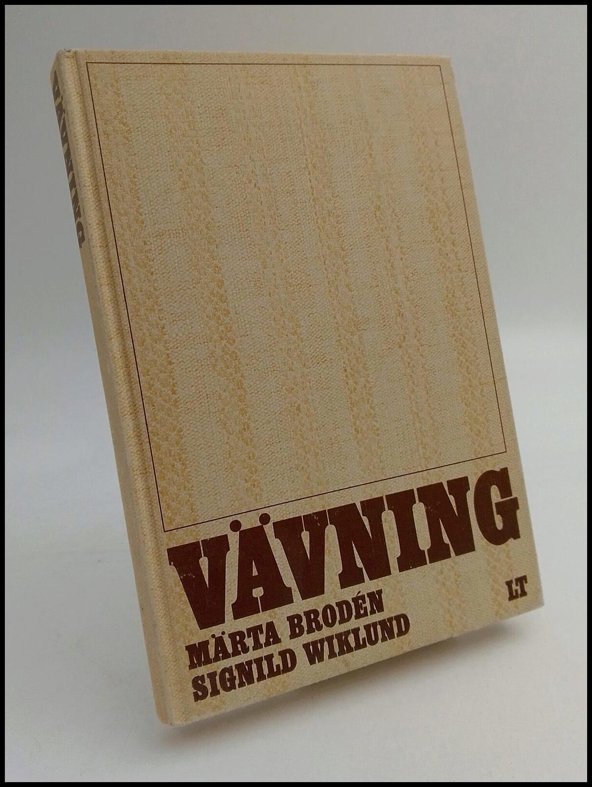 Brodén, Märta | Wiklund, Signild | Vävning