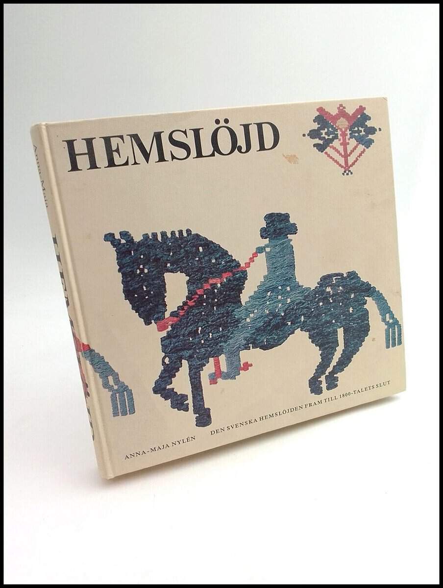 Nylén, Anna-Maja | Hemslöjd : Den svenska hemslöjden fram till 1800-talets slut