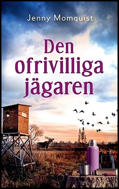 Momquist, Jenny | Den ofrivilliga jägaren
