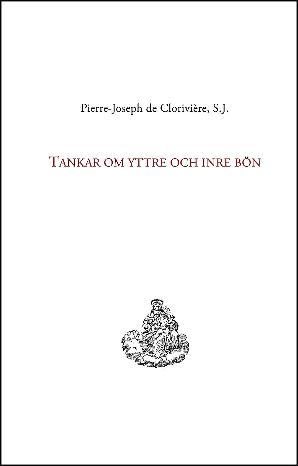 de Clorivière, Pierre-Joseph | Tankar om yttre och inre bön