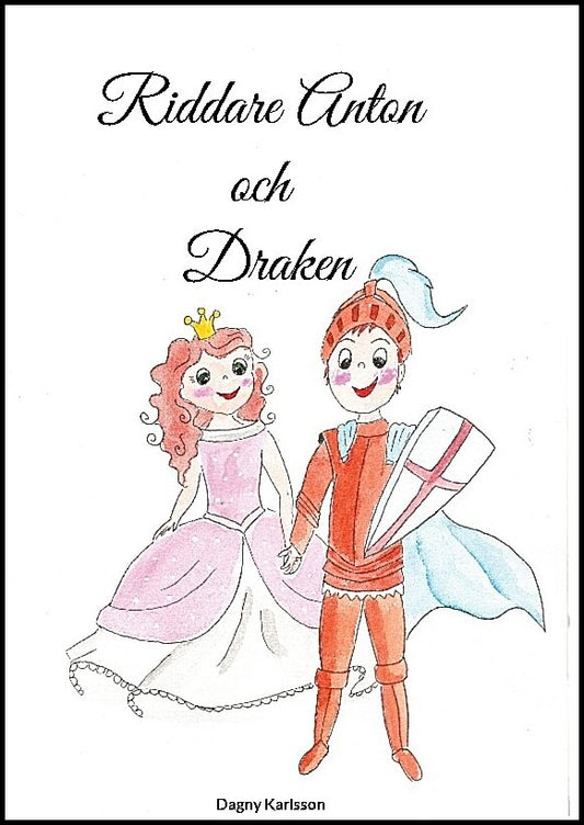 Karlsson, Dagny | Riddare Anton och Draken