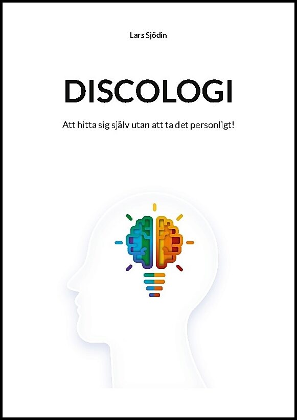 Sjödin, Lars | Discologi : Att hitta sig själv utan att ta det personligt!