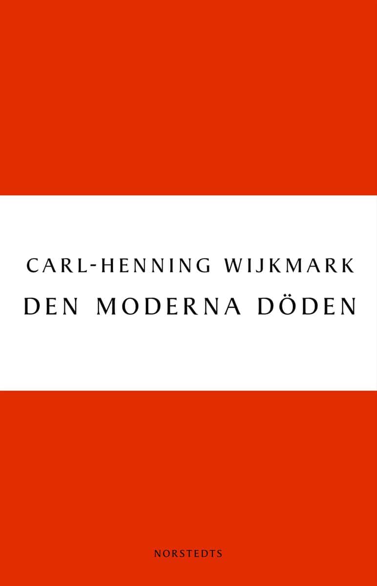 Wijkmark, Carl-Henning | Den moderna döden