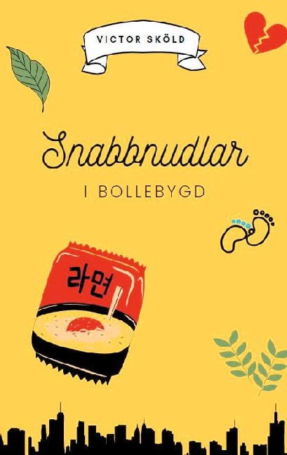 Sköld, Victor | Snabbnudlar i Bollebygd