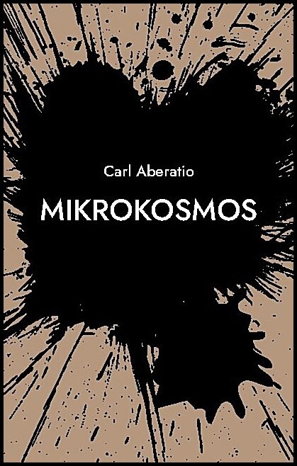 Aberatio, Carl | Mikrokosmos : Dikter och noveller