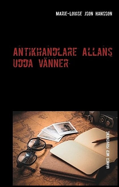 Json Hansson, Marie-Louise | Antikhandlare Allans udda vänner : Vänner med proveniens