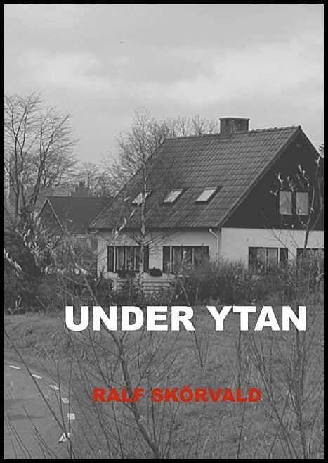 Skörvald, Ralf | Under Ytan