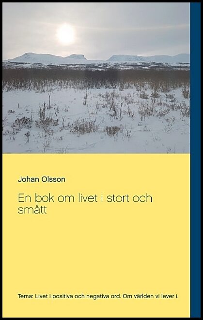 Olsson, Johan | En bok om livet i stort och smått