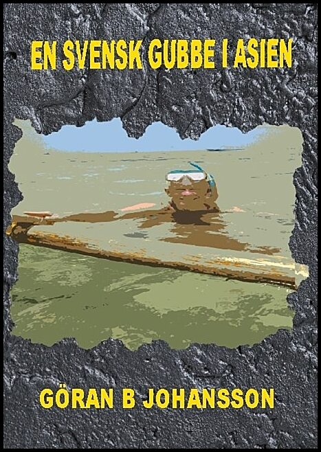 Johansson, Göran B. | En svensk gubbe i Asien
