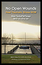 Bray, Robert L. | No Open Wounds : Med TankeFältTerapi läker du dina sår