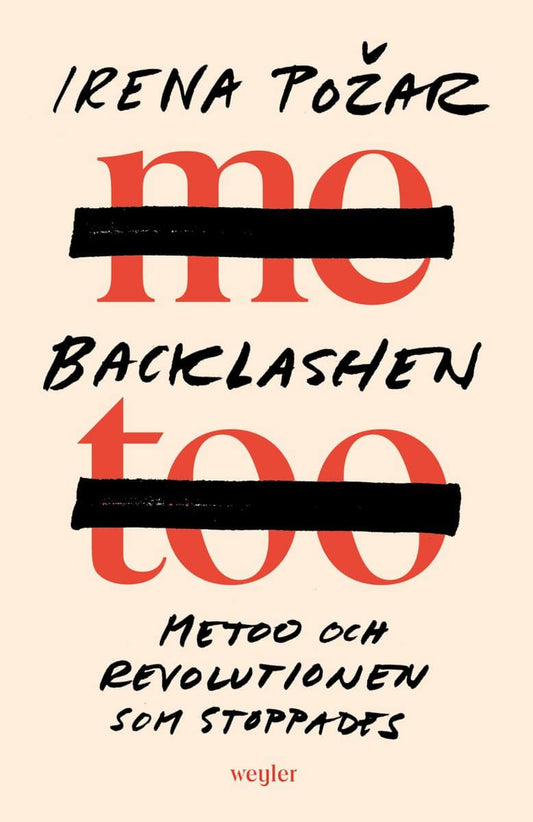 Pozar, Irena | Backlashen : Metoo och revolutionen som stoppades