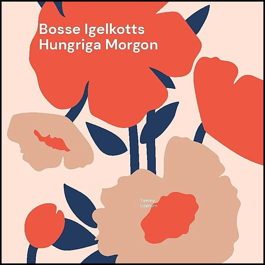 Liljehorn, Tommy | Bosse Igelkotts hungriga morgon