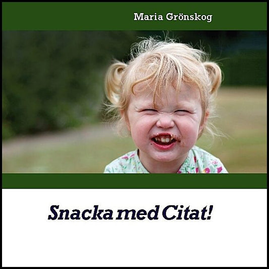 Grönskog, Maria | Snacka med citat!