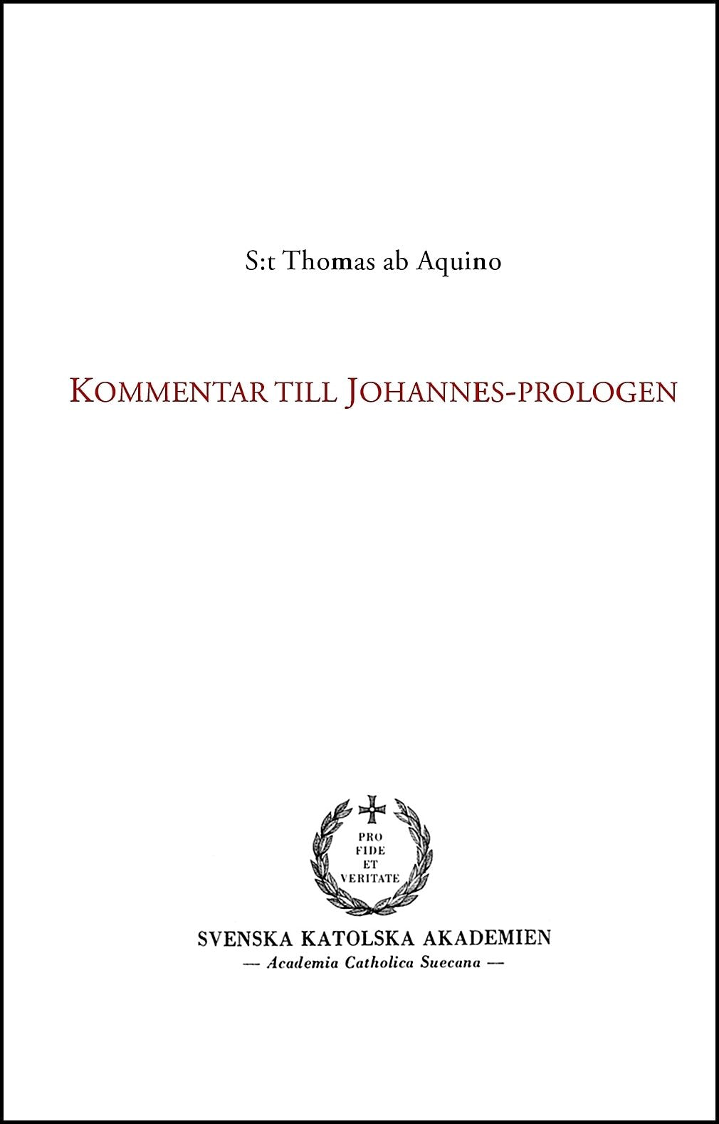 S:t Thomas ab Aquino | Kommentar till Johannes-prologen