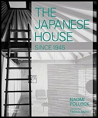 Pollock, Naomi | The Japanese House Since 1945