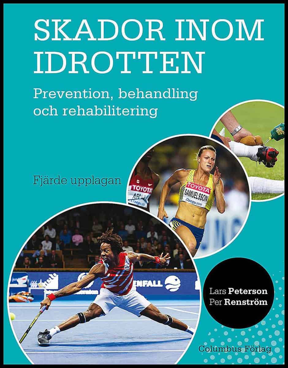 Peterson, Lars| Renström, Per | Skador inom idrotten : Prevention, behandling och rehabilitering