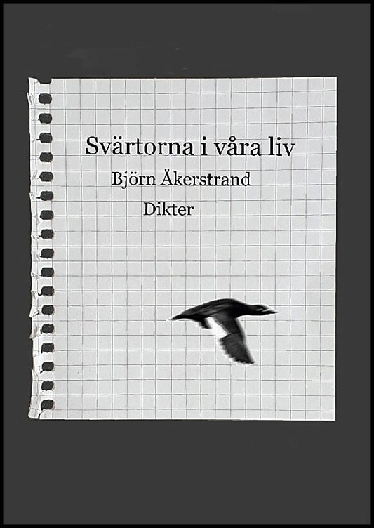 Åkerstrand, Björn | Svärtorna i våra liv : Dikter
