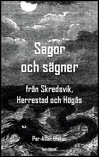 Olsson, Per-Allan | Sagor och sägner från Skredsvik, Herrestad och Högås