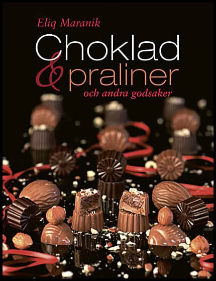 Maraniq, Eliq | Choklad, praliner och andra godsaker