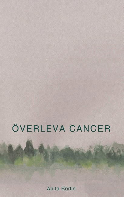 Börlin, Anita | Överleva cancer