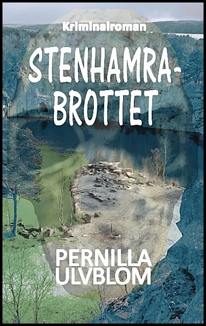 Ulvblom, Pernilla | Stenhamrabrottet