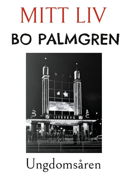 Palmgren, Bo | Mitt Liv : Ungdomsåren