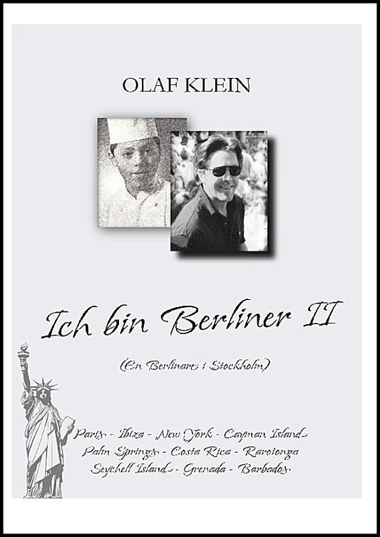 Klein, Olaf | Ich bin Berliner. Del 2, En berlinare i Stockholm
