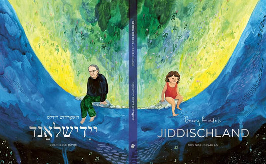 Riedel, Georg | Riedel, Channa | Schulman, Salomon | Georg Riedels Jiddischland / Georg Riedels Yiddishland