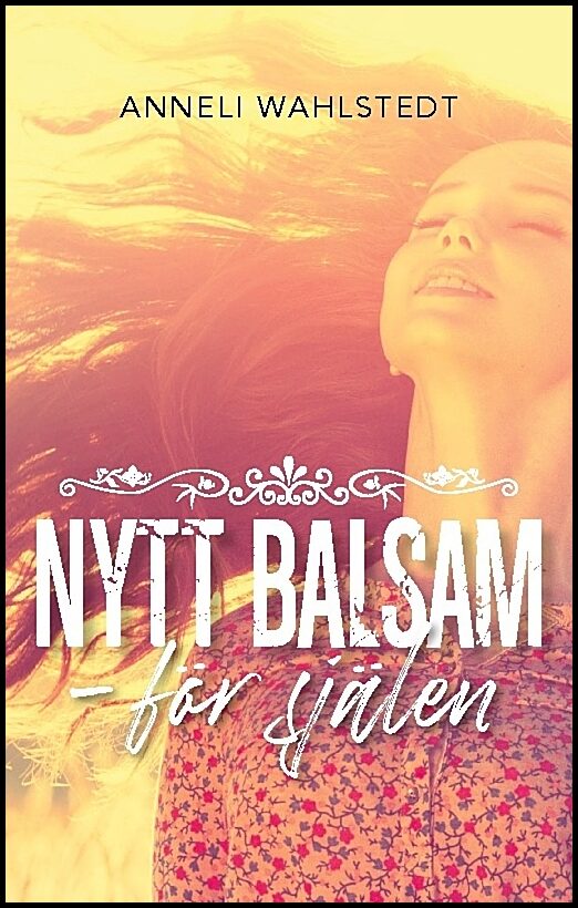 Wahlstedt, Anneli | Nytt balsam för själen