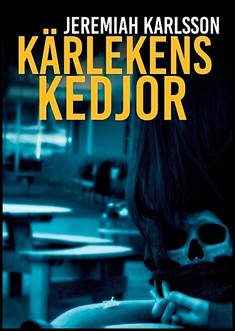 Karlsson, Jeremiah | Kärlekens kedjor