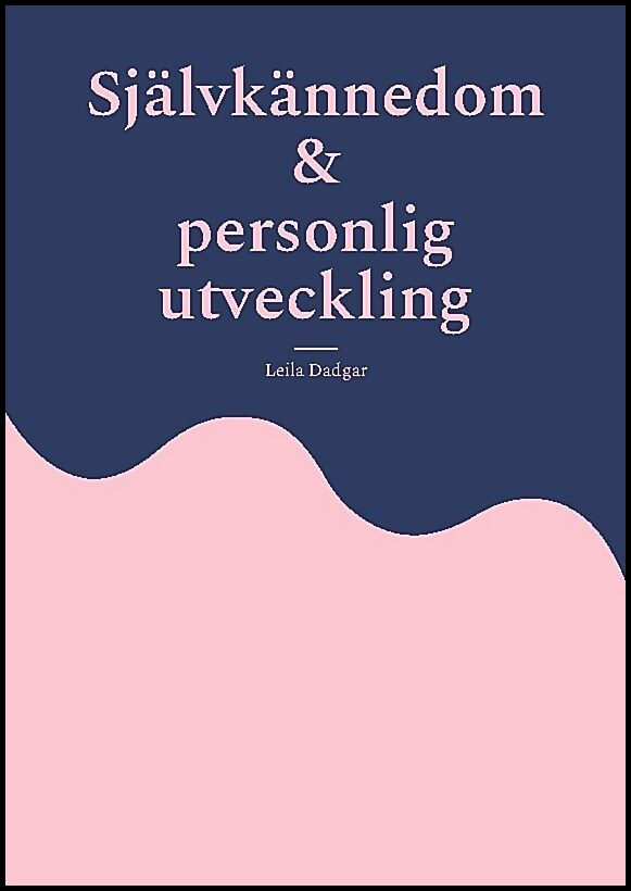 Dadgar, Leila | Självkännedom och personlig utveckling