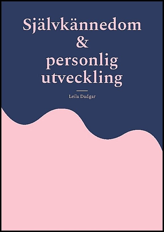 Dadgar, Leila | Självkännedom och personlig utveckling
