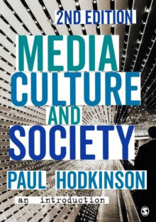 Hodkinson, Paul | Media, culture and society : An introduction