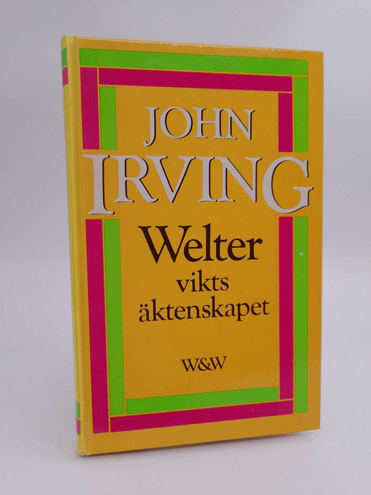 Irving, John | Welterviktsäktenskapet