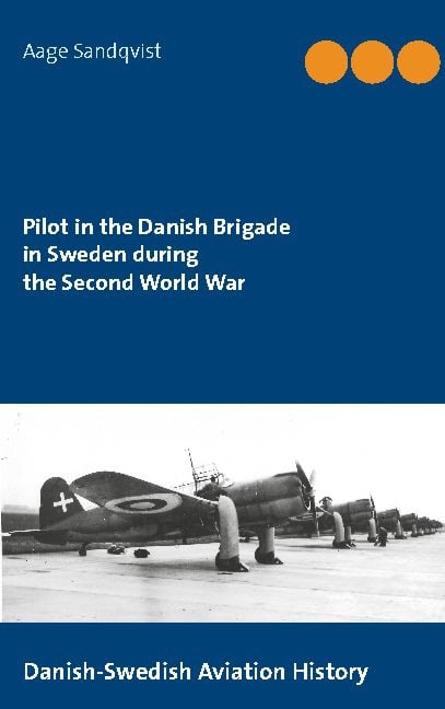 Sandqvist, Aage | Pilot in the Danish Brigade in Sweden during the Second World War