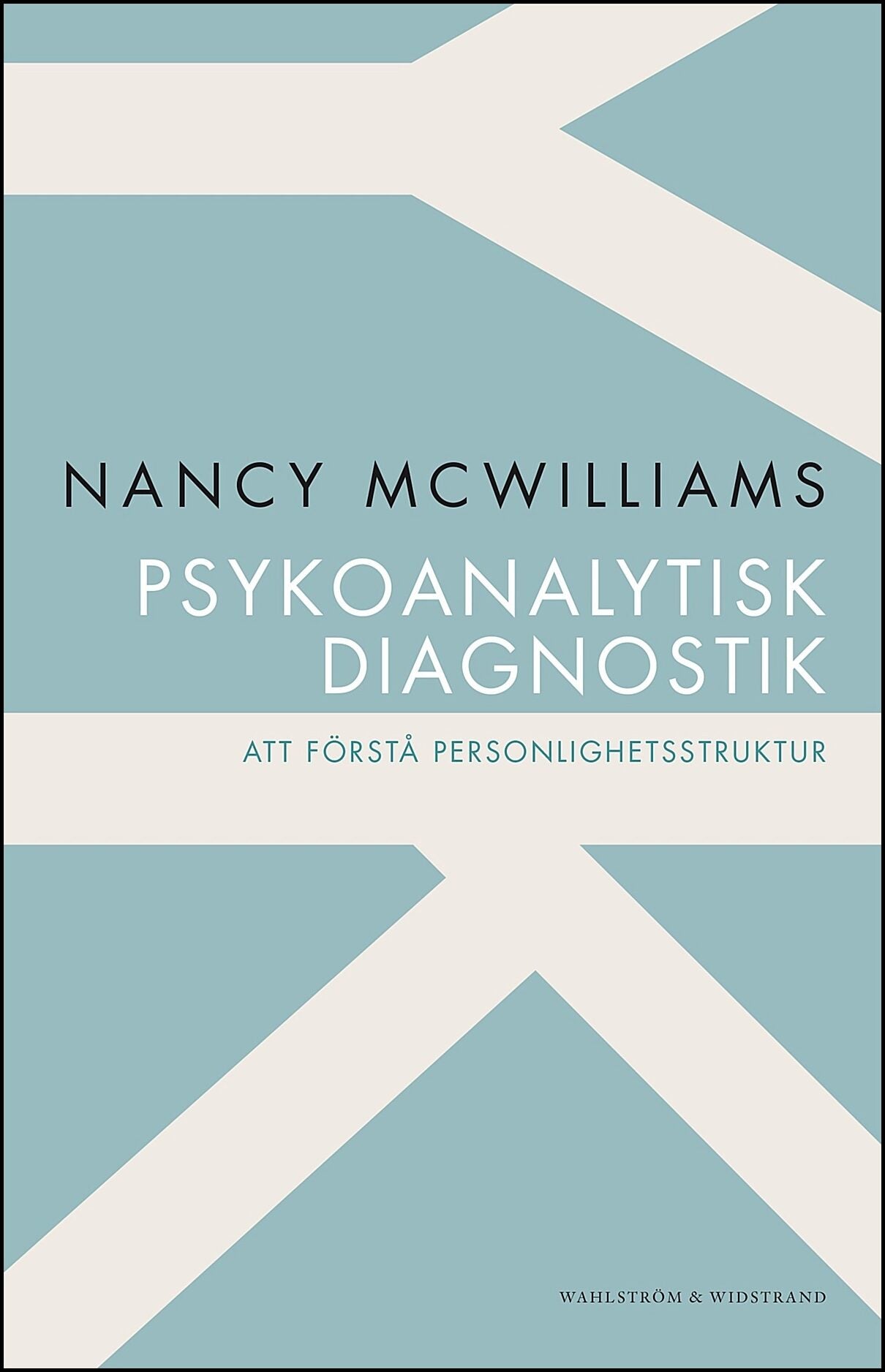McWilliams, Nancy | Psykoanalytisk diagnostik : Att förstå personlighetsstruktur