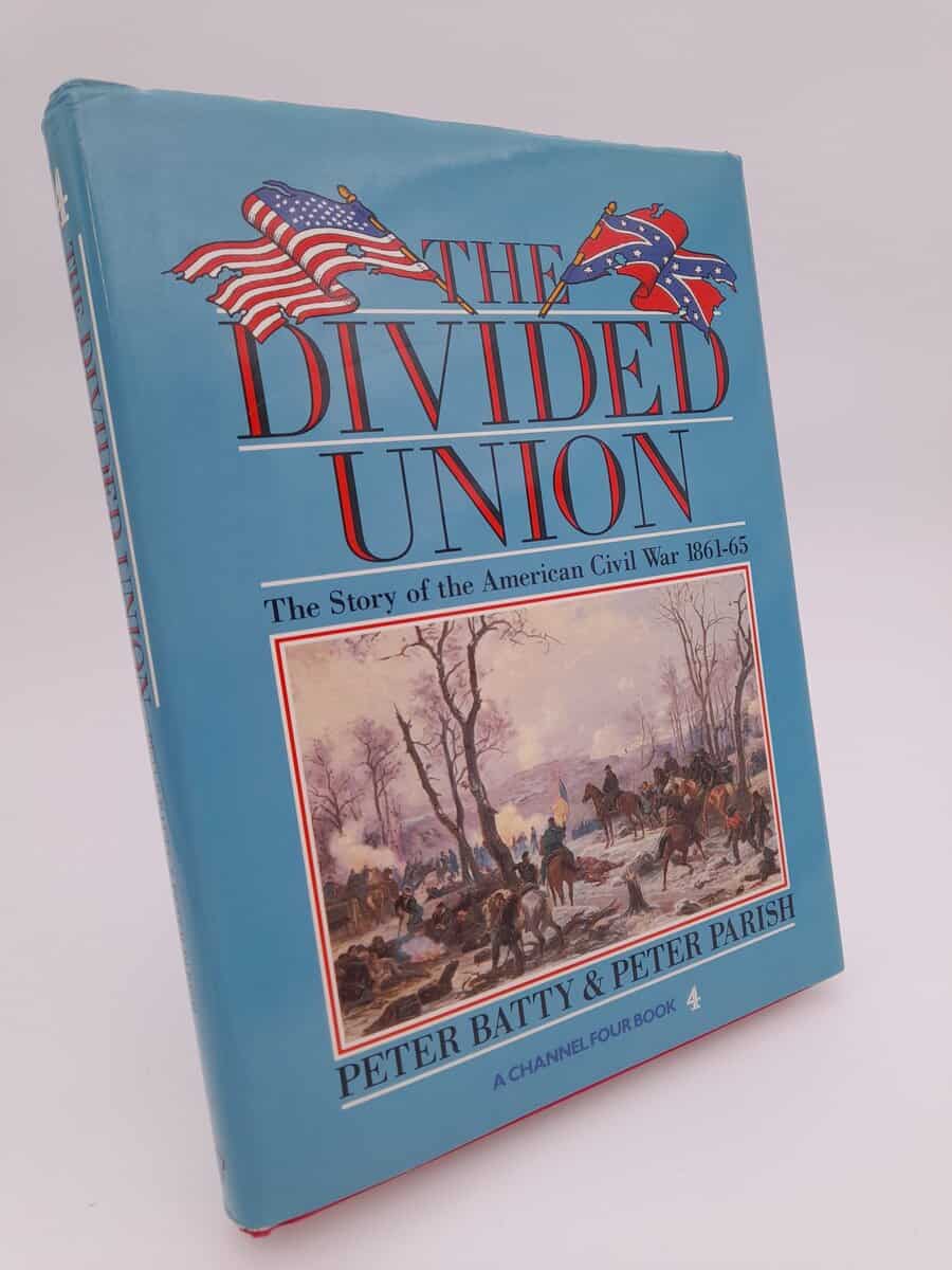 Batty, Peter | Parish, Peter | The divided union : The Story of the American Civil War 1861-65