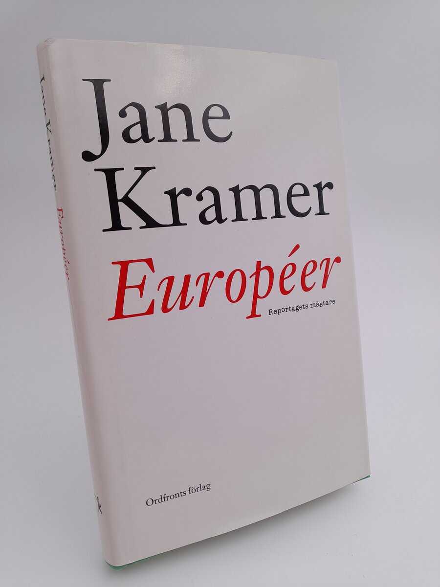 Kramer, Jane | Européer : Reportage i urval
