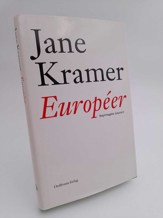 Kramer, Jane | Européer : Reportage i urval