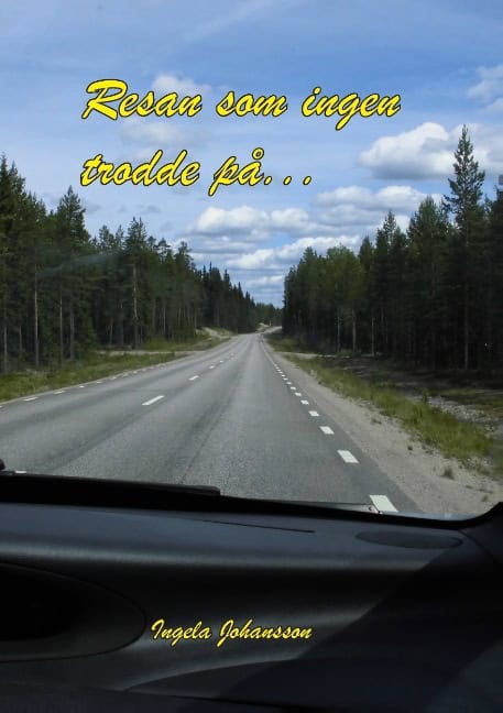 Johansson, Ingela | Resan som ingen trodde på