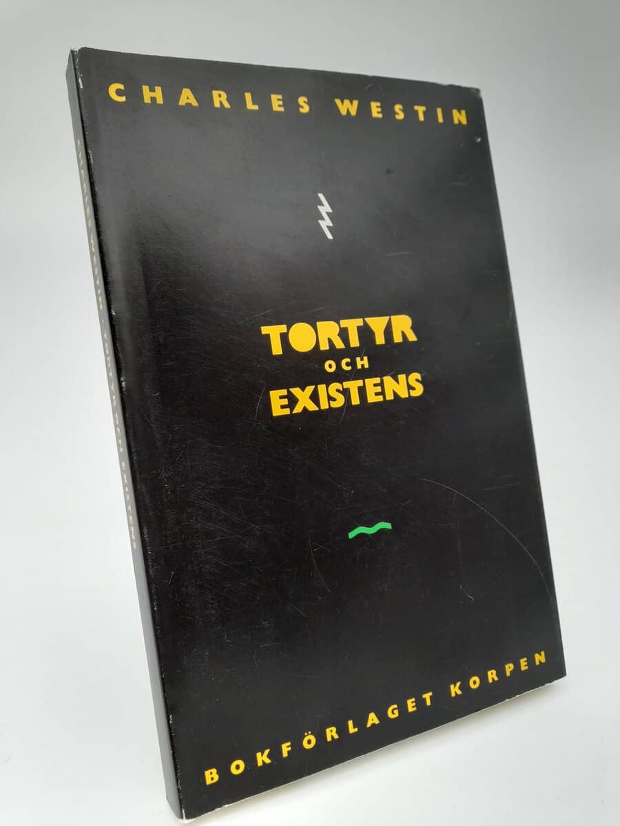 Westin, Charles | Tortyr och existens